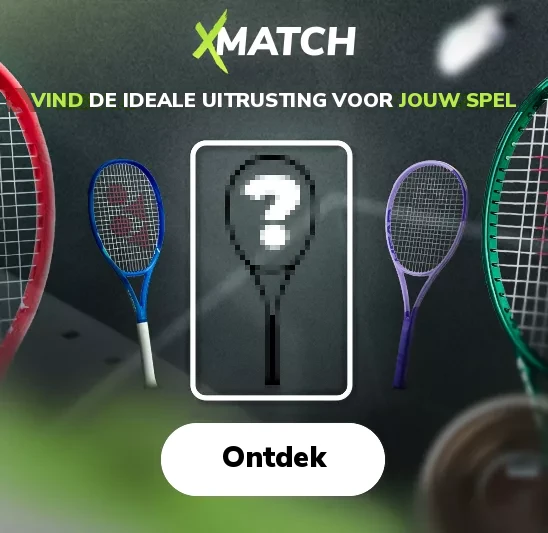 X-Match: vind het tennisracket dat bij jou past